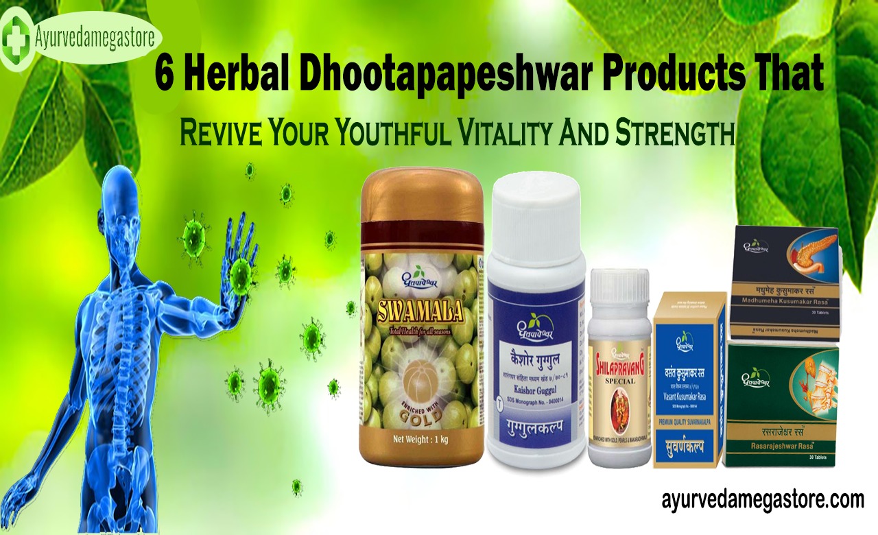 6 Herbal Dhootapapeshwar Products That Revive Your Youthful Vitality And Strength
